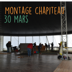 30 mars montage chapiteau